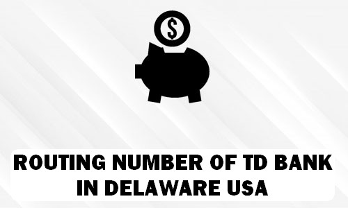 Routing Number of TD BANK DELAWARE