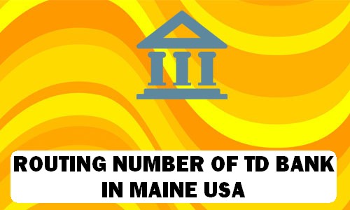 Routing Number of TD BANK MAINE