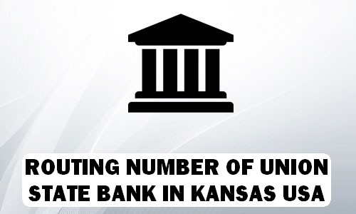 Routing Number of UNION STATE BANK KANSAS