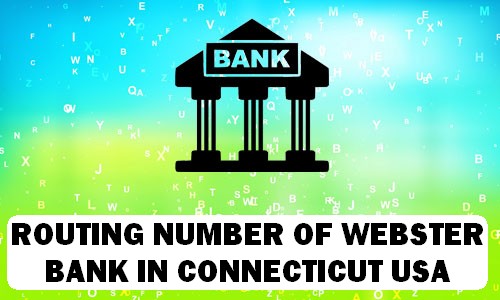 Routing Number of WEBSTER BANK CONNECTICUT