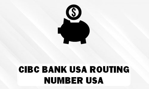 CIBC BANK USA Routing Number