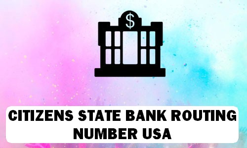 CITIZENS STATE BANK Routing Number