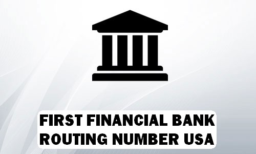 FIRST FINANCIAL BANK Routing Number