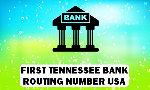 FIRST TENNESSEE BANK Routing Number